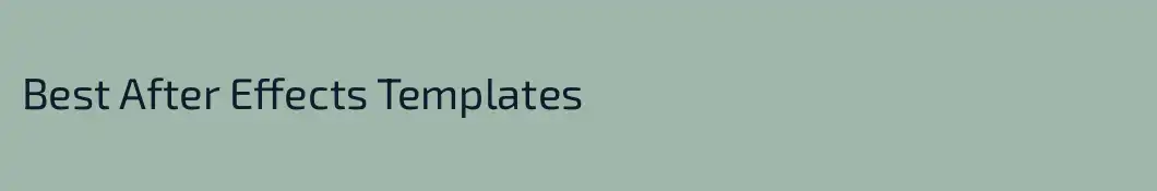 Best After Effects Templates